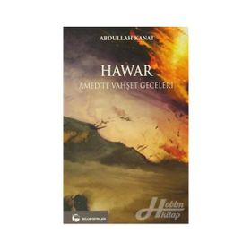 HAWAR AMED'TE VAHŞET GECELERI - ABDULLAH KANAT
