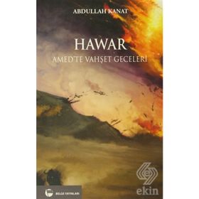 HAWAR AMED'TE VAHŞET GECELERI - ABDULLAH KANAT