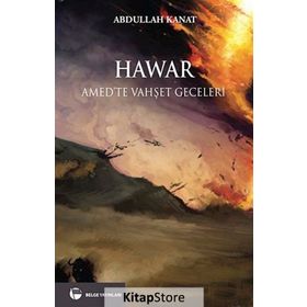 HAWAR AMED'TE VAHŞET GECELERI - ABDULLAH KANAT