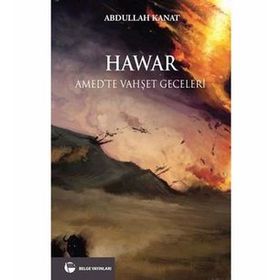 HAWAR AMED'TE VAHŞET GECELERI - ABDULLAH KANAT