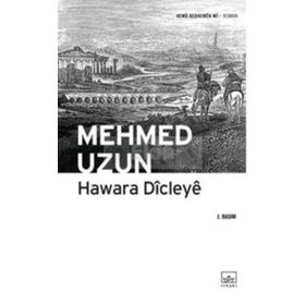 Hawara Dicleye I - Mehmed Uzun