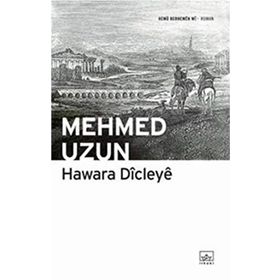 Hawara Dicleye - Mehmed Uzun