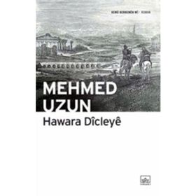 Hawara Dicleye - Mehmed Uzun