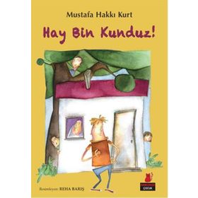 Hay Bin Kunduz! - Mustafa Hakkı Kurt