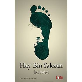 HAY BIN YAKZAN - İBN SINA; İBN TUFEYL