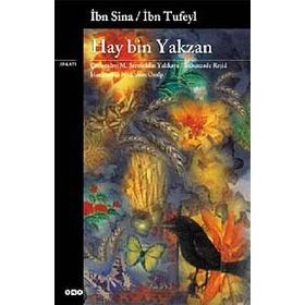 HAY BIN YAKZAN - İBN SINA; İBN TUFEYL