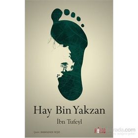 HAY BIN YAKZAN - İBN SINA; İBN TUFEYL