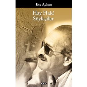 HAY HAK! SÖYLEŞILER - ECE AYHAN