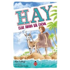 Hay Issız Adada Bir Çocuk - İbnu Tufeyl