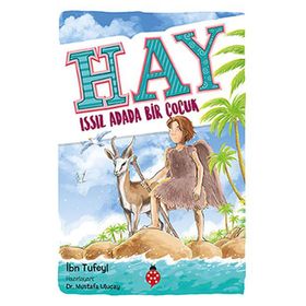 Hay Issız Adada Bir Çocuk - İbnu Tufeyl