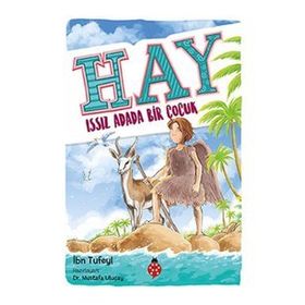 Hay Issız Adada Bir Çocuk - İbnu Tufeyl