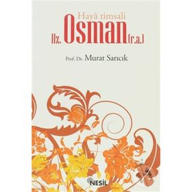 HAYA TIMSALI HZ. OSMAN - MURAT SARICIK