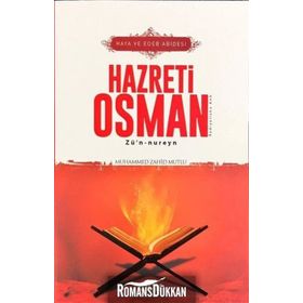 Haya ve Edeb Abidesi Hazreti Osman - Muhammed Zahid Mutlu