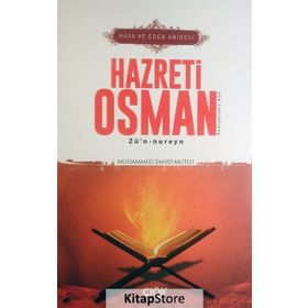 Haya ve Edeb Abidesi Hazreti Osman - Muhammed Zahid Mutlu