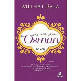 Haya ve Edep Abidesi Hz. Osman - Mithat Bala