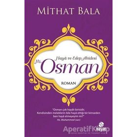 Haya ve Edep Abidesi Hz. Osman - Mithat Bala