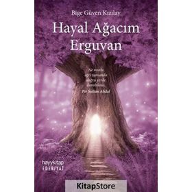 Hayal Ağacım Erguvan - Bige Güven