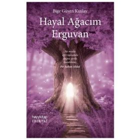 Hayal Ağacım Erguvan - Bige Güven