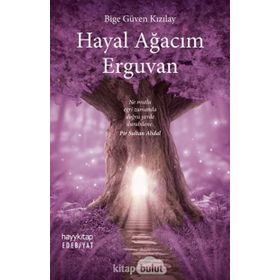 Hayal Ağacım Erguvan - Bige Güven