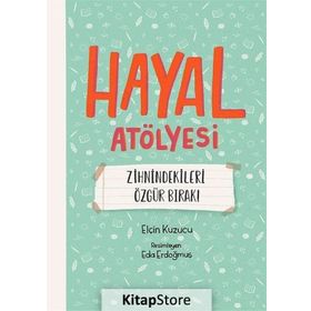 Hayal Atölyesi - Elçin Kuzucu