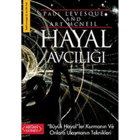 HAYAL AVCILIĞI - PAUL LEVESGUE;ART MC NEIL
