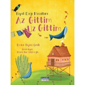 Hayal Dağı Masalları - Az Gittim Uz Gittim / Emine Feyza Çevik / Çamlıca Çocuk Yayınları