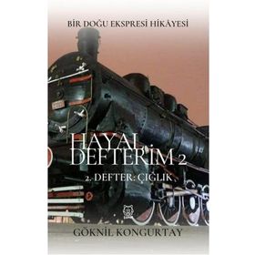Hayal Defterim 2 - Defter Çığlık - Göknil Kongurtay