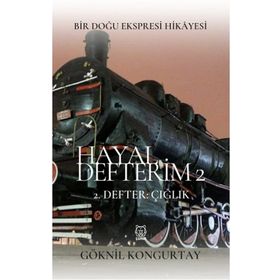 Hayal Defterim 2 - Defter Çığlık - Göknil Kongurtay