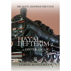Hayal Defterim 2 - Defter Çığlık - Göknil Kongurtay