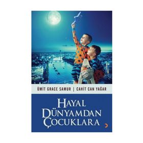 Hayal Dünyamdan Çocuklara / Ümit Grace Samur
