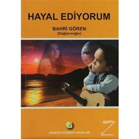 Hayal Ediyorum - Bahri Gören