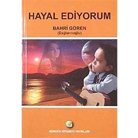 Hayal Ediyorum - Bahri Gören
