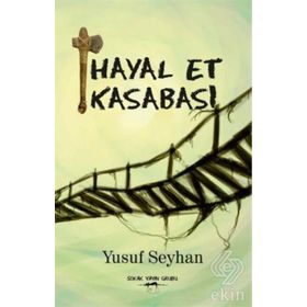 Hayal Et Kasabası - Yusuf Seyhan