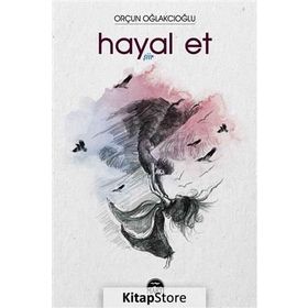 Hayal Et - Orçun Oğlakcıoğlu