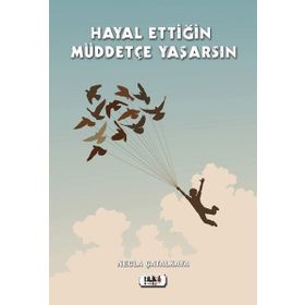 Hayal Ettiğin Müddetçe Yaşarsın - Necla Çatalkaya