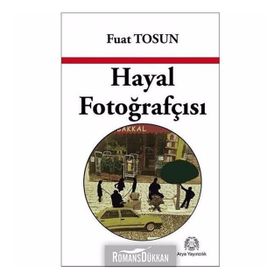 Hayal Fotoğrafçısı - Fuat Tosun