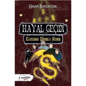 Hayal Geçidi 2 - Ejderha Dövmeli Adam - Hasan Bayraktar