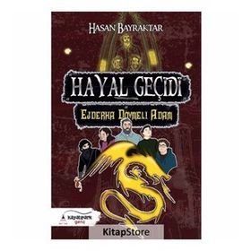 Hayal Geçidi 2 - Ejderha Dövmeli Adam - Hasan Bayraktar