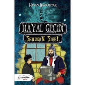 Hayal Geçidi - Sandığın Sırrı - Hasan Bayraktar