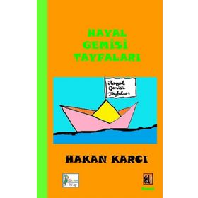 Hayal Gemisi Tayfaları - Hakan Karcı