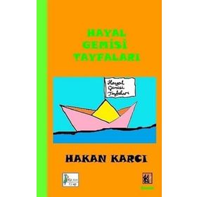 Hayal Gemisi Tayfaları - Hakan Karcı
