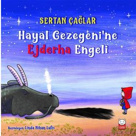 Hayal Gezegeni'ne Ejderha Engeli - Sertan Çağlar