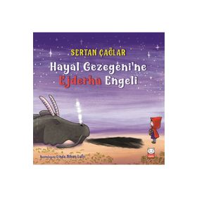 Hayal Gezegeni'ne Ejderha Engeli - Sertan Çağlar