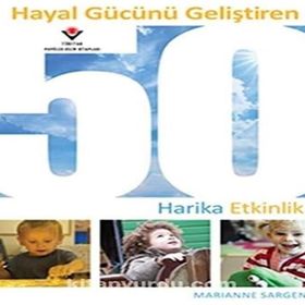 Hayal Gücünü Geliştiren 50 Harika Etkinlik - Marianne Sargent