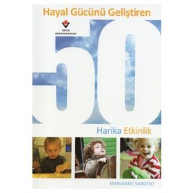 Hayal Gücünü Geliştiren 50 Harika Etkinlik - Marianne Sargent