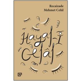 Hayal-i Celal - Recaizade Mehmet Celal