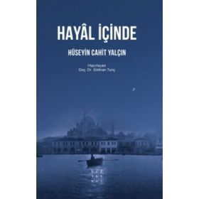 HAYAL İÇİNDE - HÜSEYİN CAHIT YALÇIN