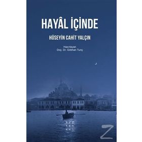 HAYAL İÇİNDE - HÜSEYİN CAHIT YALÇIN