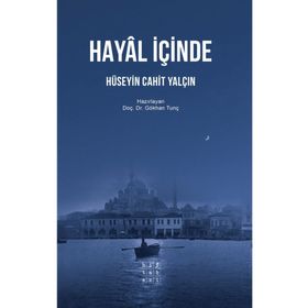 HAYAL İÇİNDE - HÜSEYİN CAHIT YALÇIN
