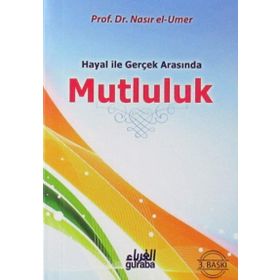 Hayal ile Gerçek Arasında Mutluluk - Yahya Musa ez-Zehrani